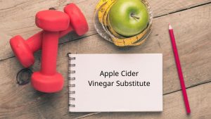Top 7 Substitutes For Apple Cider Vinegar For Weight Loss